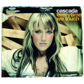 CASCADA - EVERYTIME WE TOUCH